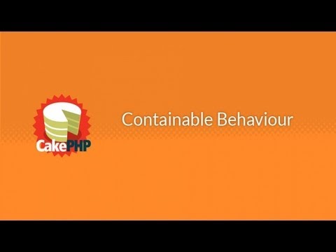 Tutoriel CakePHP Comportement Containable
