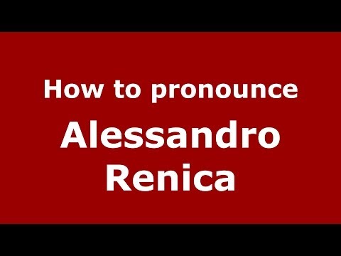 How to pronounce Alessandro Renica (Italian/Italy)  - PronounceNames.com