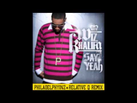 Wiz Khalifa - Say Yeah (Philadelphyinz & Relative Q Remix)