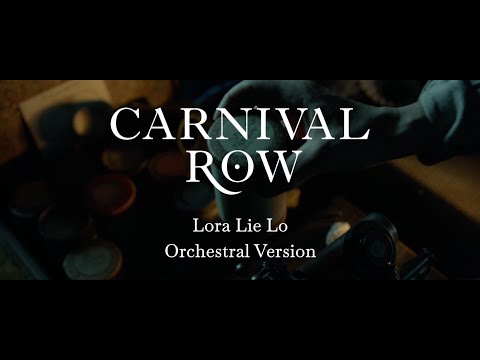 Lora Lie Lo (I'll Fly For You) - Patty Gurdy - Orchestral Version - From the Carnival Row Soundtrack
