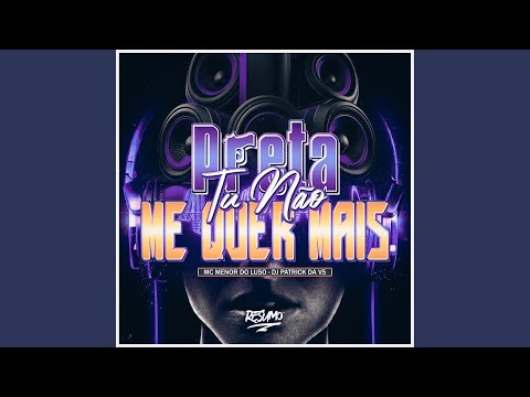 Preta Tu Não Me Quer Mais