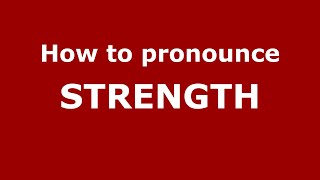 How to pronounce Strength