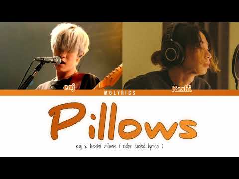 Eaj x Keshi - Pillows ( Color coded Lyrics )