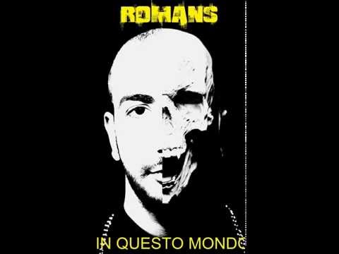 ROMANS - IN QUESTO MONDO