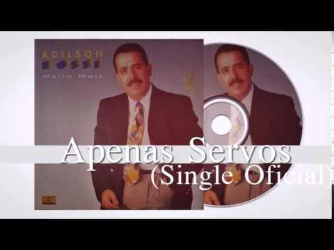 Apenas Servo - Adilson Rossi