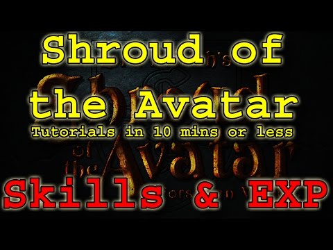 Skills and EXP Pools - Shroud of the Avatar - Tutorials in 10 mins or less