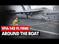 VFA 143 Flying Around The Boat