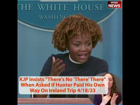 KJP Insists, 'There's No There There' When Asked If Hunter Paid His Own Way On Ireland Trip
