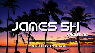 James SH - Dancing In The Sky FrenchVersion Hula 2
