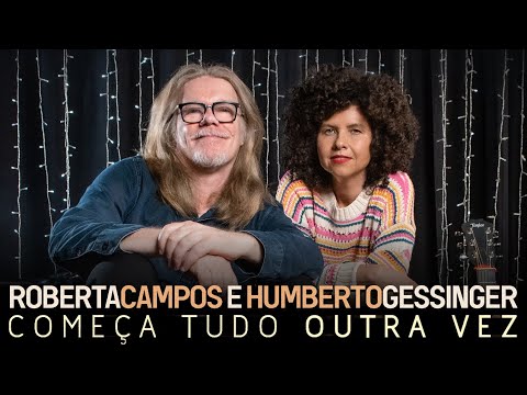Roberta Campos part. Humberto Gessinger - Começa Tudo Outra Vez | Videoclipe Oficial