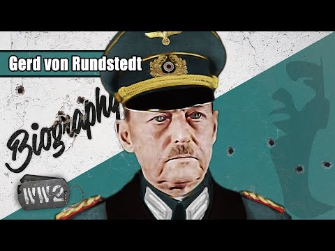 A Non-Nazi in Nazi Uniform? - Gerd von Rundstedt - WW2 Biography Special