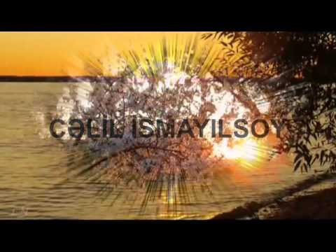 Celil İsmayılsoy-Sevgi şeiri(Şeiri seslendirdi Cavid Babayev)