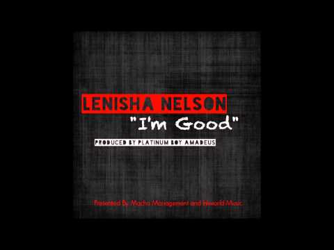 Im Good - Lenisha Nelson
