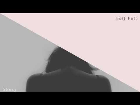 2Easy - HALF FULL (Audio)