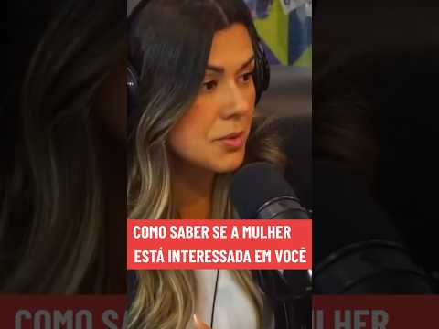 Como Saber Se A Mulher Está Interessada Em Você 😱💘