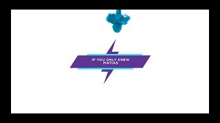 If You Only Knew - Matias