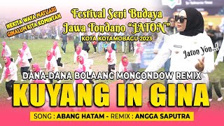 Download lagu KUYANG IN GINA | DANA-DANA BOLMONG REMIX [ Festival Seni Budaya Jaton 2023 ] mp3