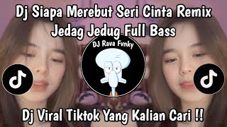 Download lagu DJ SIAPA DI HATIMU REMIX TIKTOK JEDAG JEDUG FULL BASS || SIAPA MEREBUT SERI CINTA VIRAL TIKTOK 2026  mp3