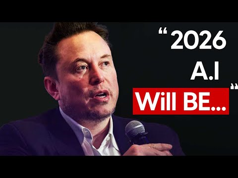 Elon Musk's Stunning 2026 AI Predictions
