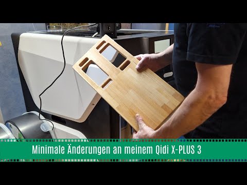 Minimale Änderungen an meinem QIDI X-PLUS 3