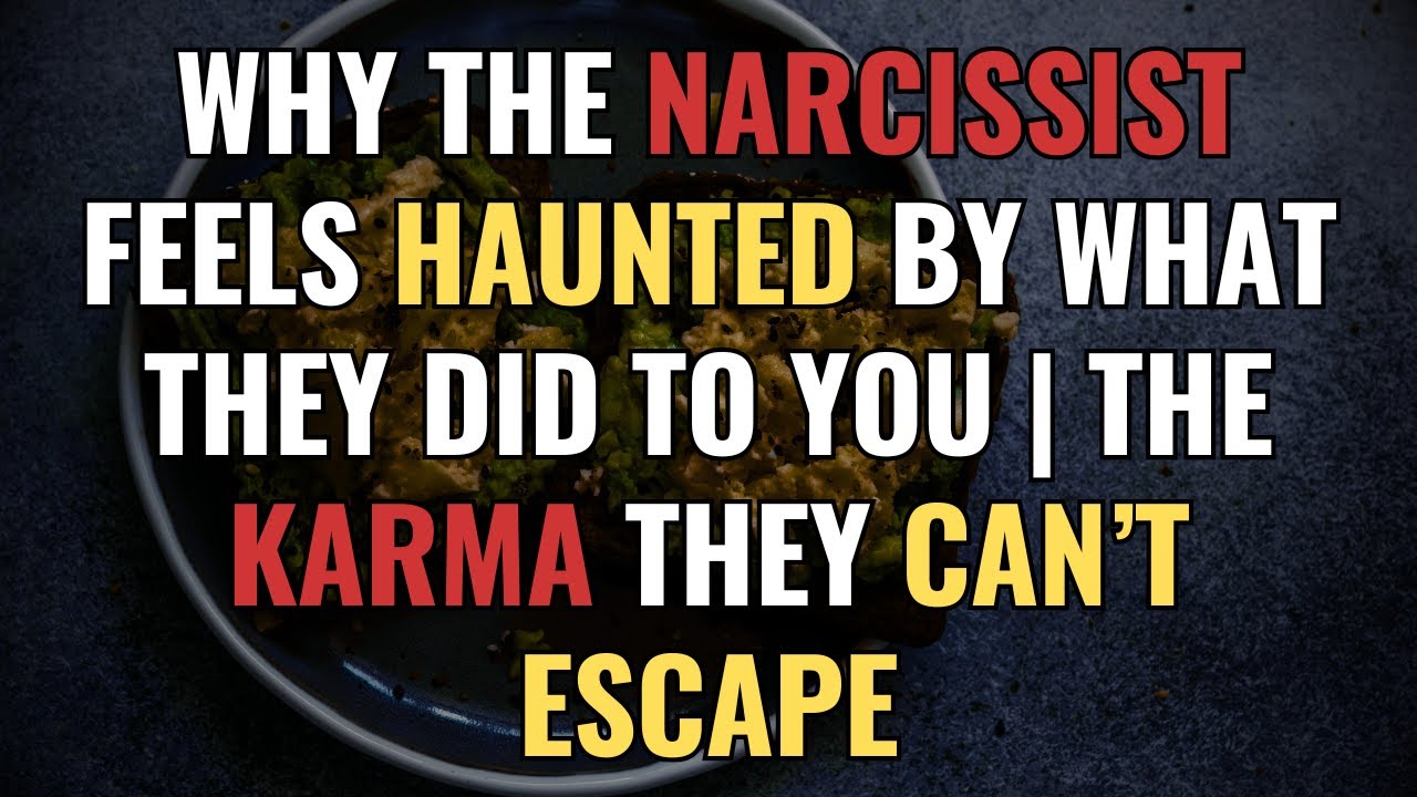 Why The Narcissist Feels Haunted by What They Did to You | The Karma They Can’t Escape | NPD