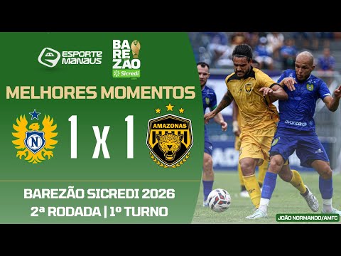 Nacional 1 x 1 Amazonas | Highlights | 2nd Round of the Barezão Sicredi 2026 | 1st Leg