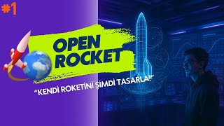 OpenRocket ile Kendi Roketini Tasarla! Hızlı OpenRocket eğitimi! #1