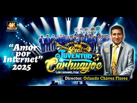 GRAN BANDA REAL JUVENTUD CARHUAYOC | AMOR POR INTERNET | EN SOLEDAD | PRIMICIAS 2025