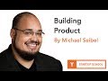 Michael Seibel - Building Product