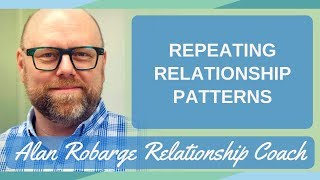 Repeating Relationship Patterns -  You