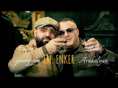 Edgar Gevorgyan & Ashot Arakelyan - IM ENKER