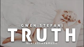 Truth || Gwen Stefani ||Traducida al español