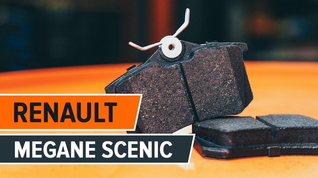 Kuinka vaihtaa jarrupalat taakse Renault Megane Scenic-autoon – vaihto-ohje