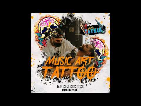 FOLHA CHAPARRAL  - MUSIC ART TATTOO  ( ELITE FUNK PRODUÇOES )