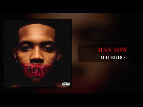 G Herbo - Man Now (Official Audio)