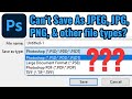 Photoshop Fix Can T Save As JPEG JPG PNG Etc File