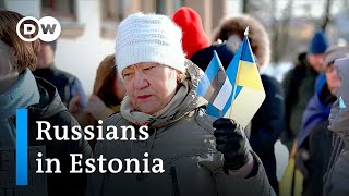 What do Russians in Estonia think about the war in Ukraine? | Focus on Europe