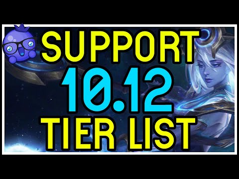 PATCH 10.12 SUPPORT TIER LIST - THE BEST SUPPORT CHAMPIONS IN LEAGUE OF LEGENDS