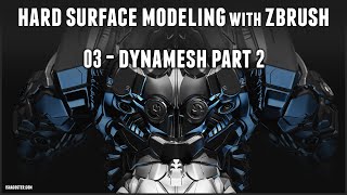 Hard Surface Modeling with Zbrush 03 - Dynamesh Part 2