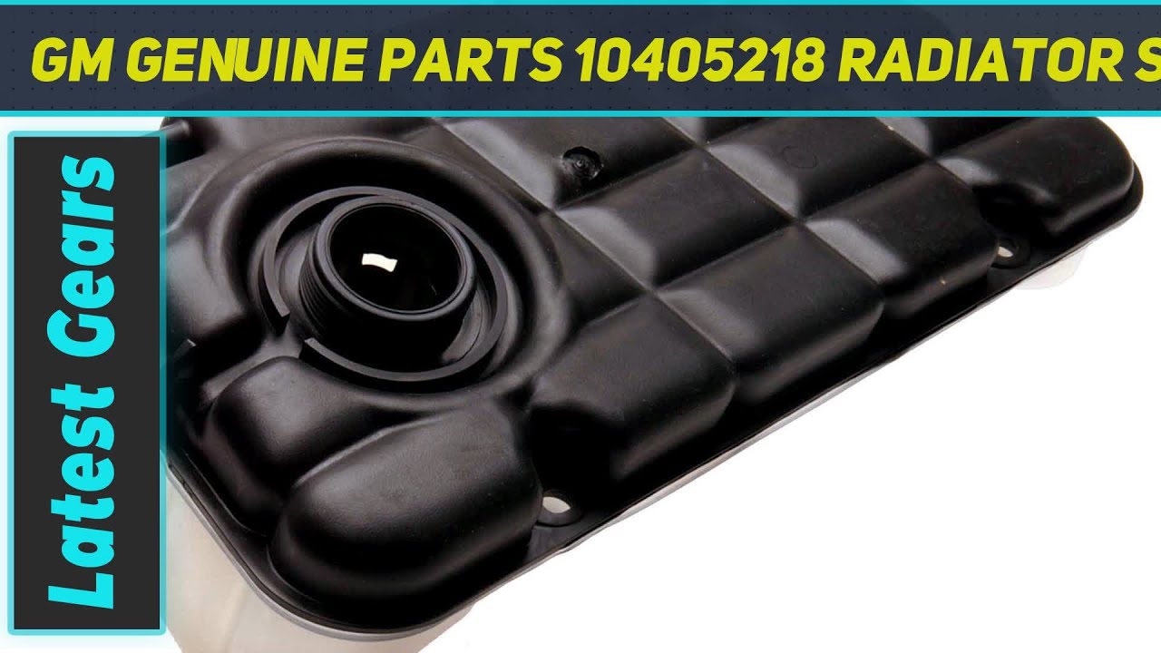 GM Genuine Parts 10405218 Radiator Surge Tank - Review 2023