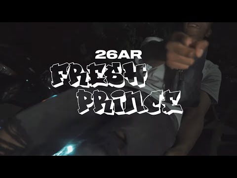 26AR - Fresh Prince (Prod By A Lau x EliWTF) (Shot By @nothingstrnge) (Music Video)