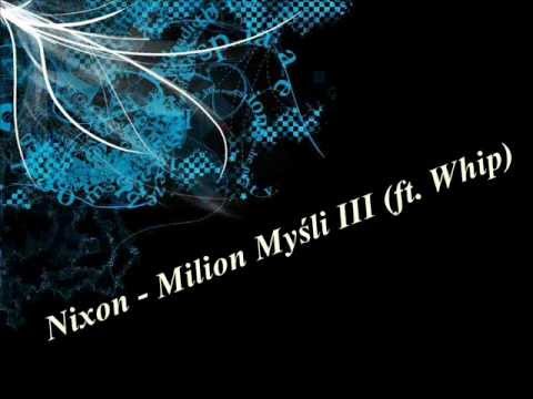 Nixon - Milion Myśli III (ft. Whip)