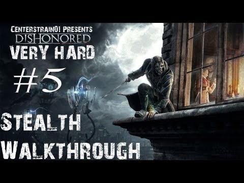 Dishonored - Stealth Walkthrough - Very Hard - Part 5 - Assassinate High Overseer Campbell