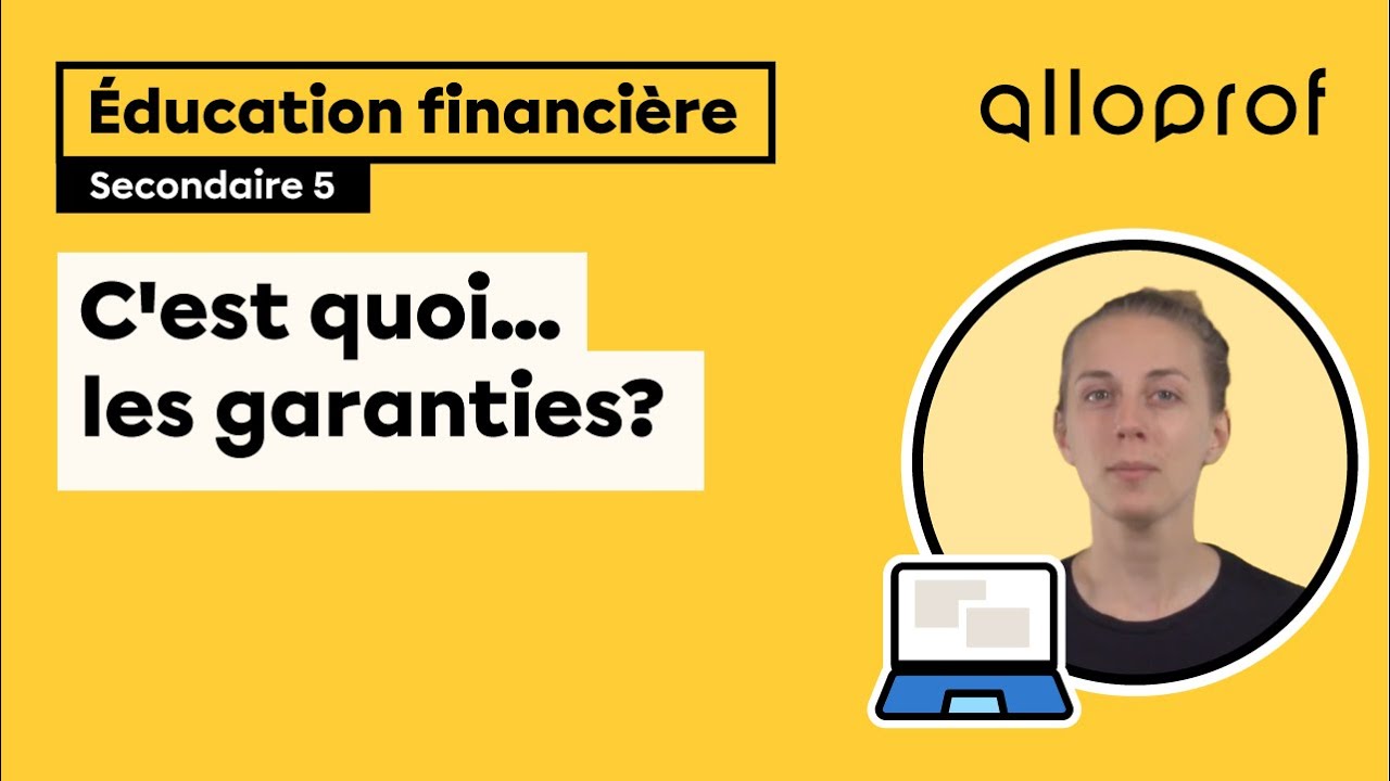 C'est quoi... les garanties?