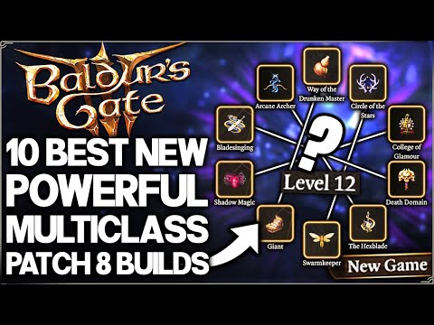 Baldur's Gate 3 - 10 Best MOST POWERFUL New Patch 8 Subclass Builds - Fun Multiclass Build Guide!