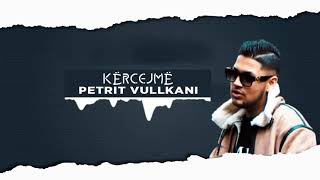 Petrit Vullkani - Kërcejmë
