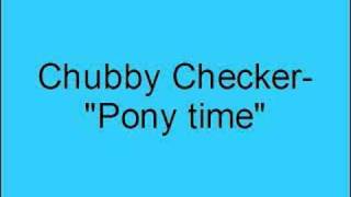 Chubby Checker- Pony time