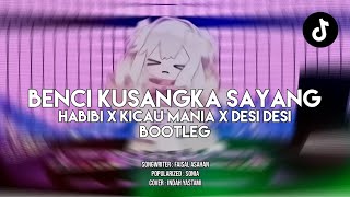 Download lagu DJ Benci Kusangka Sayang Bootleg - Viral TikTok 2026  (SMXXL x RCKYRMX) mp3