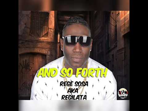 ReGilata Aka Rege Sosa - "And So Forth" (Red Rice Riddim) Jan 2017