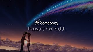 [한글번역] Thousand Foot Krutch - Be Somebody